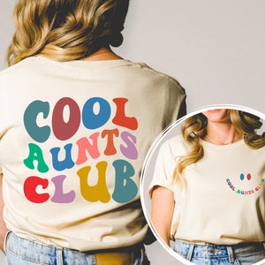 Cool Aunts Club Shirt Front and Back, Cool Aunt Shirt, Aunt Gift, Aunt Birthday Gift, Sister Gifts, Auntie Sweatshirt, Aunt Sweatshirt