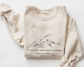 If The Stars Were Made To Worship Sweatshirt and Hoodie, Christian Hoodie, Faith Outfit, Bible Verse Clothing, Religious Family Hoodie