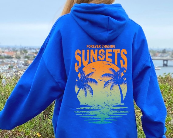 Forever Chasing Sunsets Sweatshirt or Hoodie Two Side Printed, Retro Beach Sweater, Tropical Tee, Retro Summer Sweatshirt, Aesthetic Summer