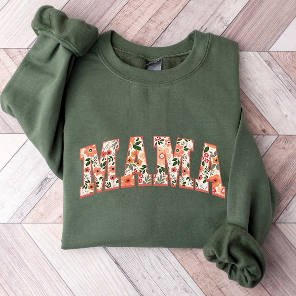 Floral Mama Sweatshirt and Hoodie, Cute Mom Sweatshirt, Mother's Day Gift, Mommy Shirt, New Mom Gift, Gift for Mother, Mama Shirt