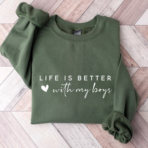 Life is Better With My Boys Sweatshirt and Hoodie, Mom Sweatshirt, Mothers Day Crewneck, Gift for Mom, Sweater for Mom
