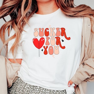 Sucker for You Shirt, Valentine Gift, Valentines Day Sweatshirt, Valentines Day Shirt, Couple Shirt, Gift For Her, Gift For Valentine