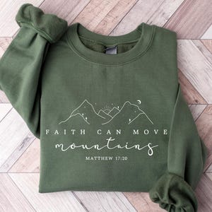 Faith Can Move Mountains Sweatshirt and Hoodie, Christian Gift, Faith Shirt, Jesus Hoodie, Bible Verse Crewneck, Minimal Christian Tee
