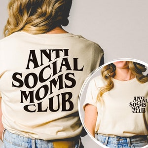 Anti Social Moms Club Shirt Printed Front and Back | Mama tshirt | Mama shirt | Mom Life Shirt | Mom Tshirt | Mama Tshirt | Gift for Mama
