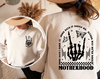 Motherhood Some day I rock it Sweatshirt, Trendy front and back Sweatshirt, Funny Motherhood Rock Skeleton Sweatshirt, Motherhood Crewneck