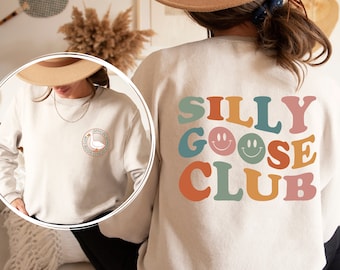 Silly Goose Club Sweatshirt and Hoodie Front and Back Printed, Unisex Silly Goose Shirt, Silly Goose University, Funny Shirt, Funny Goose