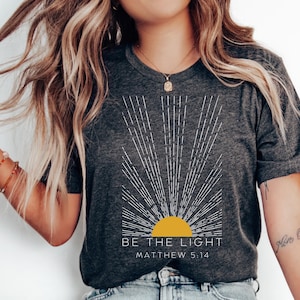 Be The Light Matthew 5:14 Shirt, Inspirational T-shirt, Christian Outfit, Faith Tee, Religious Clothing, Bible Verse Gifts