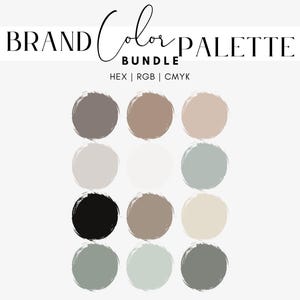 May include: A neutral brand colour palette bundle. The image shows twelve circular colour swatches in shades of grey, beige, and green. The text "BRAND Color PALETTE BUNDLE" is at the top, with colour codes HEX, RGB, and CMYK also included.