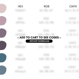 May include: A color palette graphic with six circular color swatches in shades of pink, purple, and blue. The image includes color codes for HEX, RGB, and CMYK. Text reads "+ ADD TO CART TO SEE CODES + INSTANT DOWNLOAD."