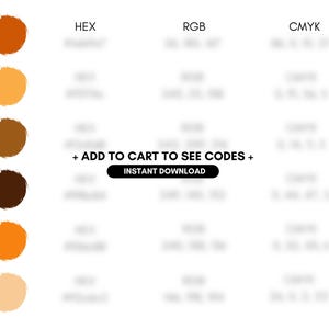 Op de afbeelding: Een digitaal ontwerp met een kleurenpalet met zes cirkelvormige kleurstalen in tinten oranje en bruin. De afbeelding bevat kleurcodes voor HEX, RGB en CMYK, met de tekst "+ ADD TO CART TO SEE CODES + INSTANT DOWNLOAD".