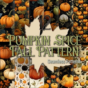 May include: Twelve seamless digital paper patterns featuring pumpkins, fall leaves, and other autumnal elements. The patterns are in a variety of colors, including orange, brown, green, and yellow. The text "Pumpkin Spice Fall Pattern" is displayed in a large font on a brown background.