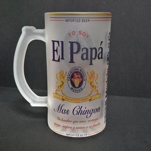 El Papa más Chingon Modelo Beer Mug 16oz