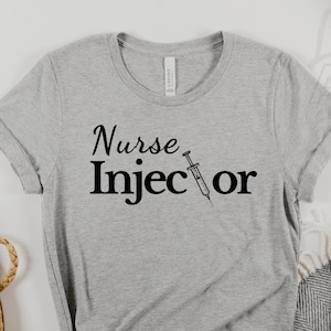Nurse Injector Shirt Comfy T-shirt For Botox Lover Aesthetic Botox Dealer