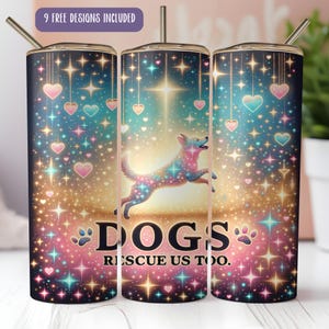 Envoltorio para vaso de mamá rescatada de perro - Cita "Los perros también nos rescatan" - Regalo para amantes de los perros - Perro rescatado - Adopción de mascotas Padre de perro Rescate de animales Vaso de 20 oz