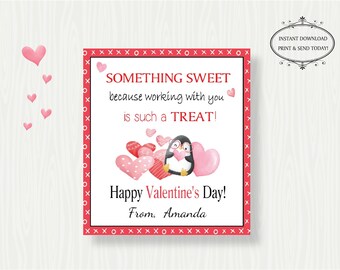 May include: A printable Valentine's Day card featuring a cartoon penguin with hearts and the text "SOMETHING SWEET because working with you is such a TREAT! Happy Valentine's Day! From. Amanda"