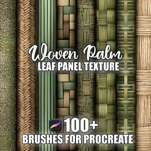 May include: A digital art graphic featuring various woven palm leaf panel textures in shades of green, brown, and beige. The text "Woven Palm Leaf Panel Texture" is displayed, along with "100+ Brushes for Procreate".