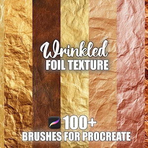 May include: A digital art graphic featuring a variety of textured foil backgrounds in shades of gold, bronze, and copper. The text "Wrinkled Foil Texture" and "100+ Brushes for Procreate" are displayed on the image.