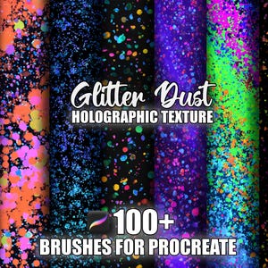May include: A digital art graphic featuring a variety of colorful glitter dust textures. The image includes the text "Glitter Dust Holographic Texture" and "100+ Brushes for Procreate". The textures are in shades of pink, orange, blue, purple, and green, with a black background.