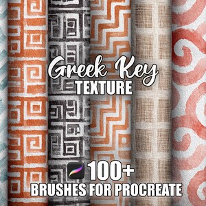 May include: A collection of patterned digital papers with a Greek key design in various colors, including orange, gray, and blue. The text "Greek Key TEXTURE" and "100+ BRUSHES FOR PROCREATE" are displayed on the image.