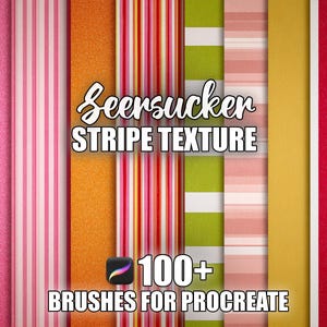 May include: A colorful digital art graphic featuring various seersucker stripe textures in shades of pink, orange, green, and yellow. The text "Seersucker Stripe Texture" and "100+ Brushes for Procreate" are displayed.