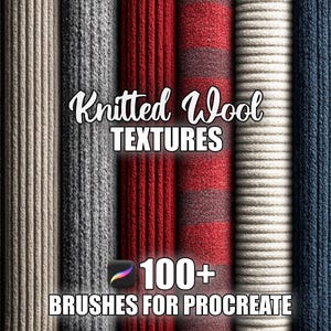 May include: An image showcasing a variety of knitted wool textures in shades of black, gray, red, and blue. The text "Knitted Wool TEXTURES" and "100+ BRUSHES FOR PROCREATE" are displayed in white.