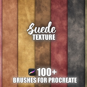 May include: A digital art graphic featuring a variety of suede textures in shades of pink, brown, gold, red, gray, and olive green. The text "Suede TEXTURE" is displayed in a white script font, with "100+ BRUSHES FOR PROCREATE" below.