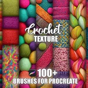 May include: A colorful digital art piece showcasing various crochet textures. The image features a collage of different yarn patterns, including braids, knit stitches, and textured balls. Text overlay reads "Crochet Texture" and "100+ Brushes for Procreate."