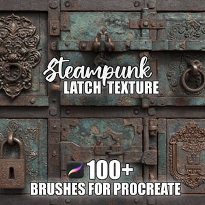May include: A distressed, teal and brown steampunk-style door with elaborate metal fittings. The image includes the text "Steampunk Latch Texture" and "100+ Brushes for Procreate". The door has a lock, handle, and decorative features.