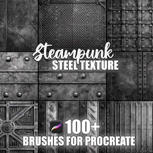 May include: Nine grayscale steel textures with diverse patterns, such as rivets, panels, and diamond plate designs. The image includes the text "Steampunk STEEL TEXTURE" and "100+ BRUSHES FOR PROCREATE".