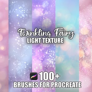 May include: A digital art graphic featuring a collection of shimmering light textures in shades of pink, purple, and blue. Text reads "Twinkling Fairy Light Texture" and "100+ Brushes for Procreate."