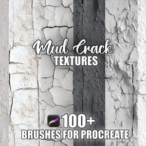 May include: Digital art textures for Procreate. The image displays a variety of mud crack textures in shades of white, gray, and black. The text reads "Mud Crack TEXTURES" and "100+ BRUSHES FOR PROCREATE" with the Procreate app logo.