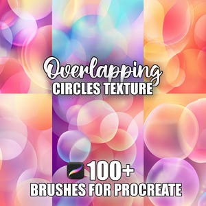 May include: A digital art graphic featuring overlapping circles in shades of pink, purple, orange, and blue. The text "Overlapping Circles Texture" and "100+ Brushes for Procreate" are displayed in white. A Procreate app icon is also present.