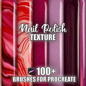 May include: An array of nail polish textures in shades of red, pink, and purple. The image features the text "Nail Polish Texture" and "100+ Brushes for Procreate."