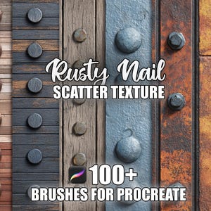 Könnte beinhalten: Digitalgrafik mit verschiedenen Texturen, darunter Holz und Metall, mit Rostnagel- und Streueffekten. Das Bild enthält den Text "Rusty Nail Scatter Texture" und "100+ Brushes for Procreate."