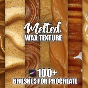 Könnte beinhalten: Eine digitale Grafik mit verschiedenen geschmolzenen Wachstexturen in Braun-, Beige- und Goldtönen. Der Text "Melted Wax Texture" und "100+ Brushes for Procreate" ist abgebildet, zusammen mit dem Logo der Procreate-App.