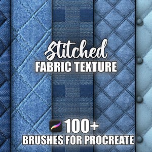 May include: Image featuring diverse blue stitched fabric textures. The text reads "Stitched Fabric Texture" and "100+ Brushes for Procreate", with the Procreate logo. The textures include diamond and square patterns, offering a range of visual styles.