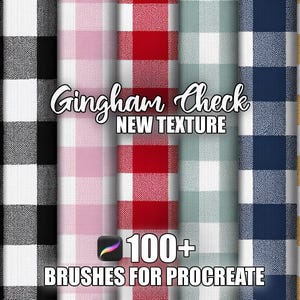 May include: A digital art graphic featuring various gingham check patterns in shades of blue, black, pink, red, green, and yellow. The text "Gingham Check NEW TEXTURE" and "100+ BRUSHES FOR PROCREATE" are displayed.