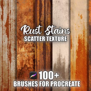 May include: A digital art graphic featuring a variety of rust textures in vertical panels. The image includes the text "Rust Stains Scatter Texture" and "100+ Brushes for Procreate" with the Procreate app logo.