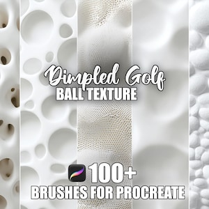 Op de afbeelding: Een verticale afbeelding met diverse witte texturen, waaronder poreuze structuren en kuiltjes, die doen denken aan golfballen. Tekstoverlay leest "Dimpled Golf Ball Texture" en "100+ Brushes for Procreate."