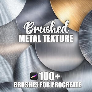 May include: A digital art graphic featuring overlapping circular metal textures in silver and gold tones. The text "Brushed METAL TEXTURE" is displayed in a stylized font. Below, the image includes the Procreate app logo and the text "100+ BRUSHES FOR PROCREATE."