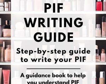 PIF Writing Guidebook - Cosmetic Product Information File guide for small UK & EU businesses