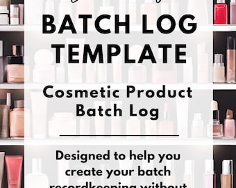 Cosmetic Batch Log template - small cosmetic business - digital recordkeeping tool