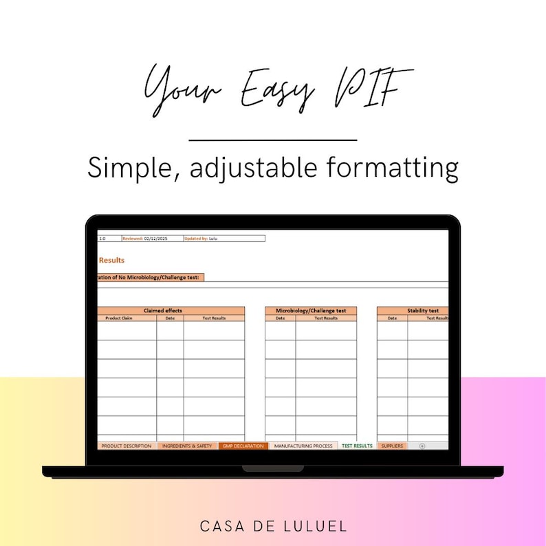 May include: A black laptop displaying a spreadsheet with the text "Your Easy PIF" and "Simple, adjustable formatting." The spreadsheet includes sections for results, claimed effects, microbiology tests, and stability tests. The bottom of the screen displays "CASA DE LULUEL."