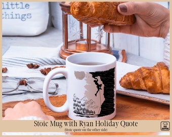 Ryan Holiday Quote Coffee Mug: Stoic Gift for Entrepreneurs (11oz 15oz)
