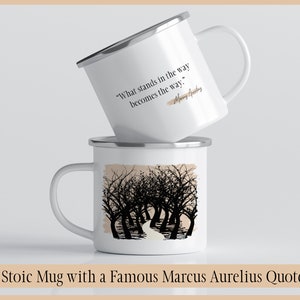Marcus Quote Obstacle is the Way, Stoic Quote Marcus Aurelius Art Gift for Her/Him, 12oz Enamel Mugs with Quotes, Best Friend Birthday Gifts
