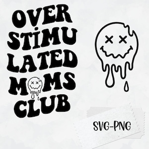 Überstimulierte Moms Club SVG PNG, Front And Back Svg, Moms Club SVG, überstimuliertes svg, Mom Angst svg, trendy svg Wavy Text, Mom Gift