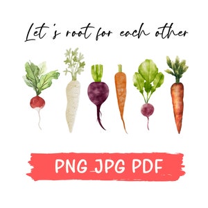 Clipart de légumes Png, enracinons-nous les uns pour les autres Png, clipart de jardinage, regardez-vous grandir, cadeau d'amant de légumes, énonciation positive png