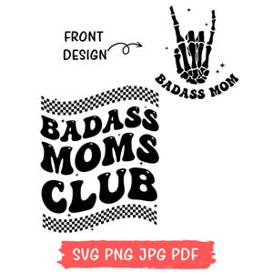 Badasss Moms Club Svg Png, Badass Mom Svg, Front And Back Design, Mother&#39;s Day Gift, Cool Moms Svg png, New Mama Gift, New Mom Shirt