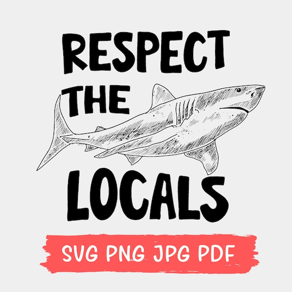 Respect The Locals SVG PNG, Surfing Save The Shark SVG,  Aesthetic Beach Preppy Svg, Shark Svg, Summer Svg