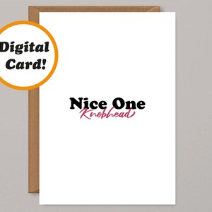 Schöne Knobhead Karte, digitale Karte, herunterladbare Karte, sofortiger Download, unhöflich, grob, fluchend, lustig, freche Grußkarte